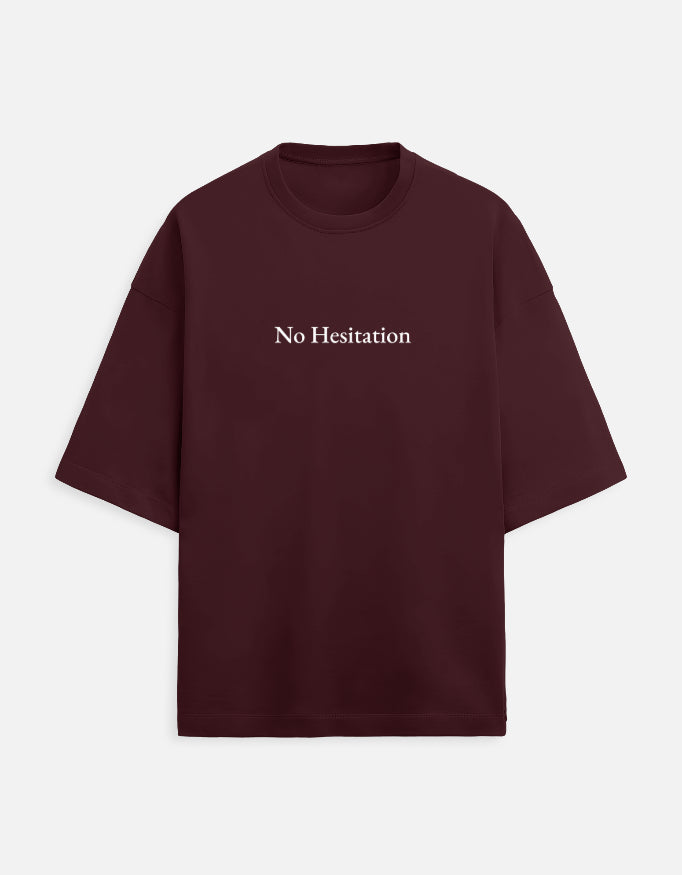 No Hesitation.