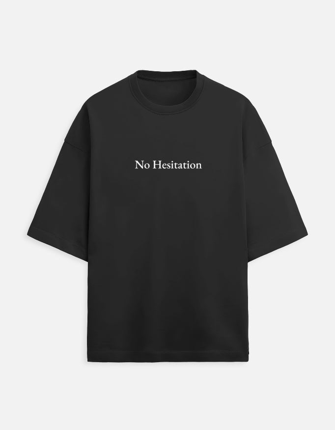 No Hesitation.