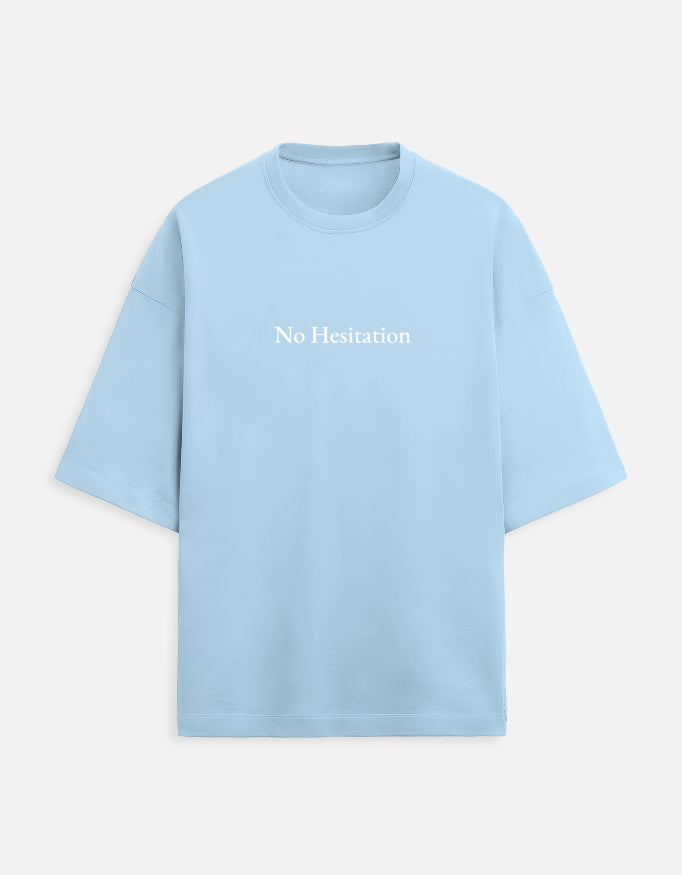 No Hesitation.