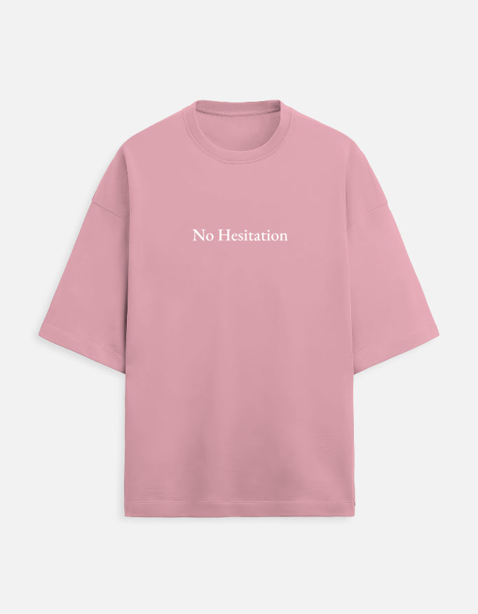 No Hesitation.