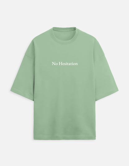 No Hesitation.